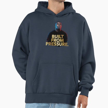 Built From Pressure Hoodie - Novelty Apparel Unisex - T-Shirt, Sweatshirt, Hoodie