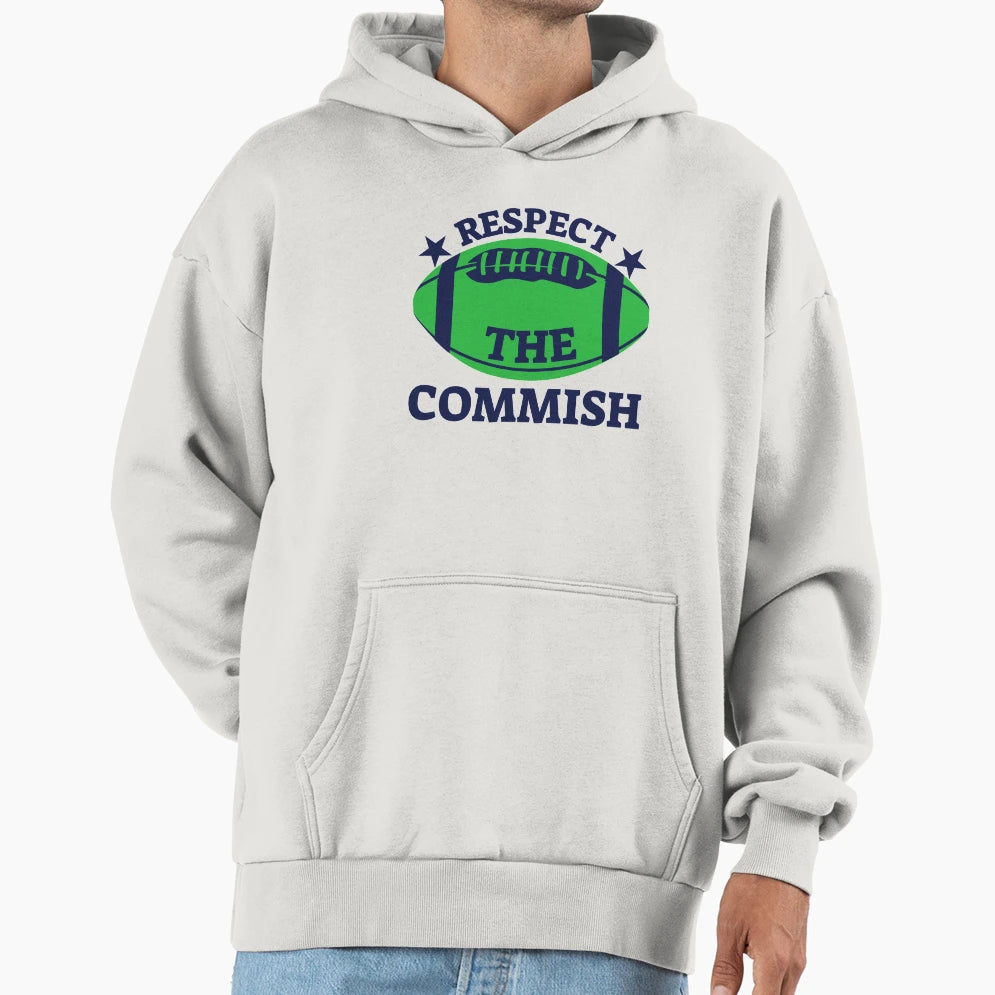 Respect Commish Hoodie - Trendy Graphic Unisex - T-Shirt, Sweatshirt, Hoodie