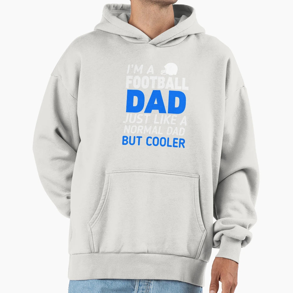 Im Football Dad Hoodie - Trendy Graphic Men Women - T-Shirt, Sweatshirt, Hoodie