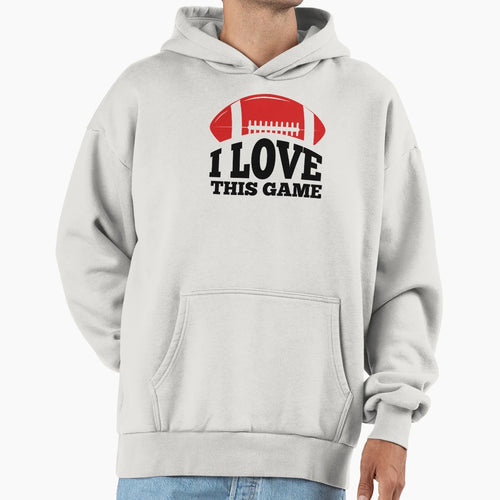I Love This Game American Football Hoodie - Aesthetic Graphic Men Women - T-Shirt, Sweatshirt, Hoodie