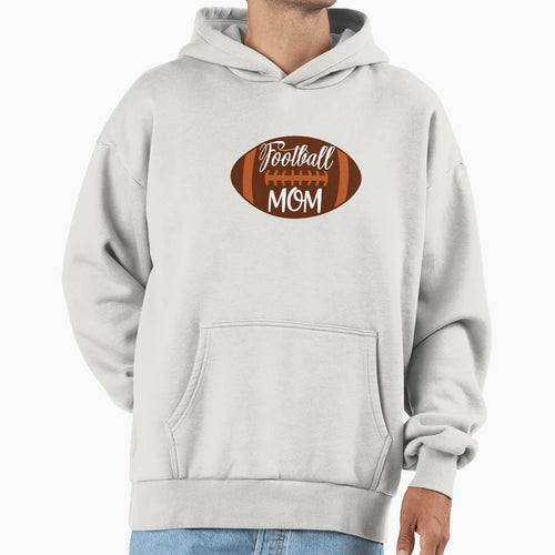 Football Mom Hoodie - Novelty Apparel Men Women - T-Shirt, Sweatshirt, Hoodie