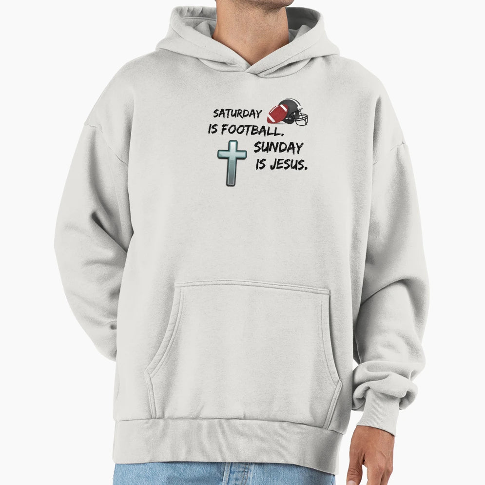 Saturday Is Football Sunday Is Jesus Hoodie - Minimalist Print Men Women - T-Shirt, Sweatshirt, Hoodie