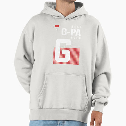 Best G Pa Ever Hoodie - Casual Everyday Wear Men Women - T-Shirt, Sweatshirt, Hoodie
