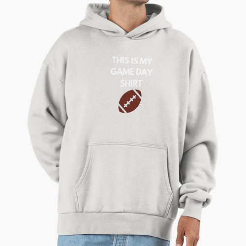 This Is My Game Day Hoodie - Fun Novelty Design Unisex - T-Shirt, Sweatshirt, Hoodie
