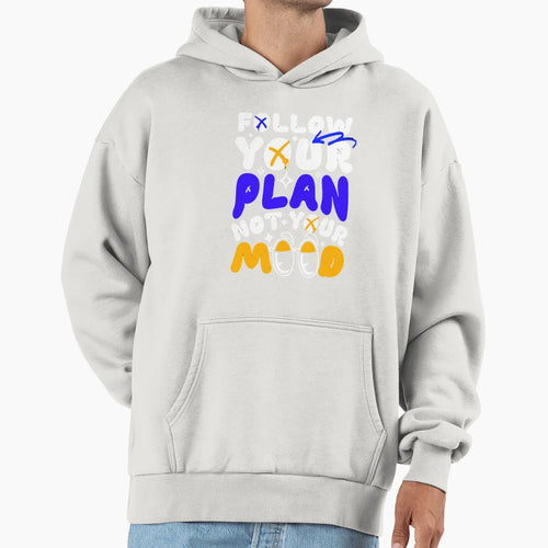Follow Your Plan Hoodie - Graphic Print Men Women - T-Shirt, Sweatshirt, Hoodie