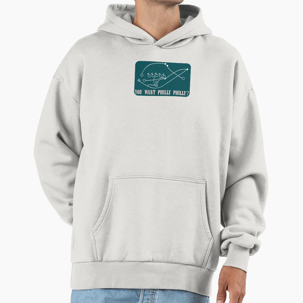 You Want Philly Philly Hoodie - Custom Art Print Men Women - T-Shirt, Sweatshirt, Hoodie