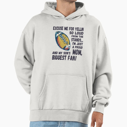 Excuse Me Yellin So Loud Football Mom Hoodie - Novelty Apparel for Adults - T-Shirt, Sweatshirt, Hoodie
