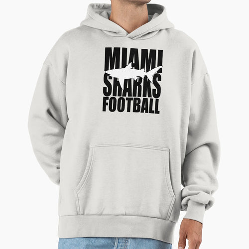 Miami Sharks Football Any Given Sunday Hoodie - Novelty Apparel Men Women - T-Shirt, Sweatshirt, Hoodie