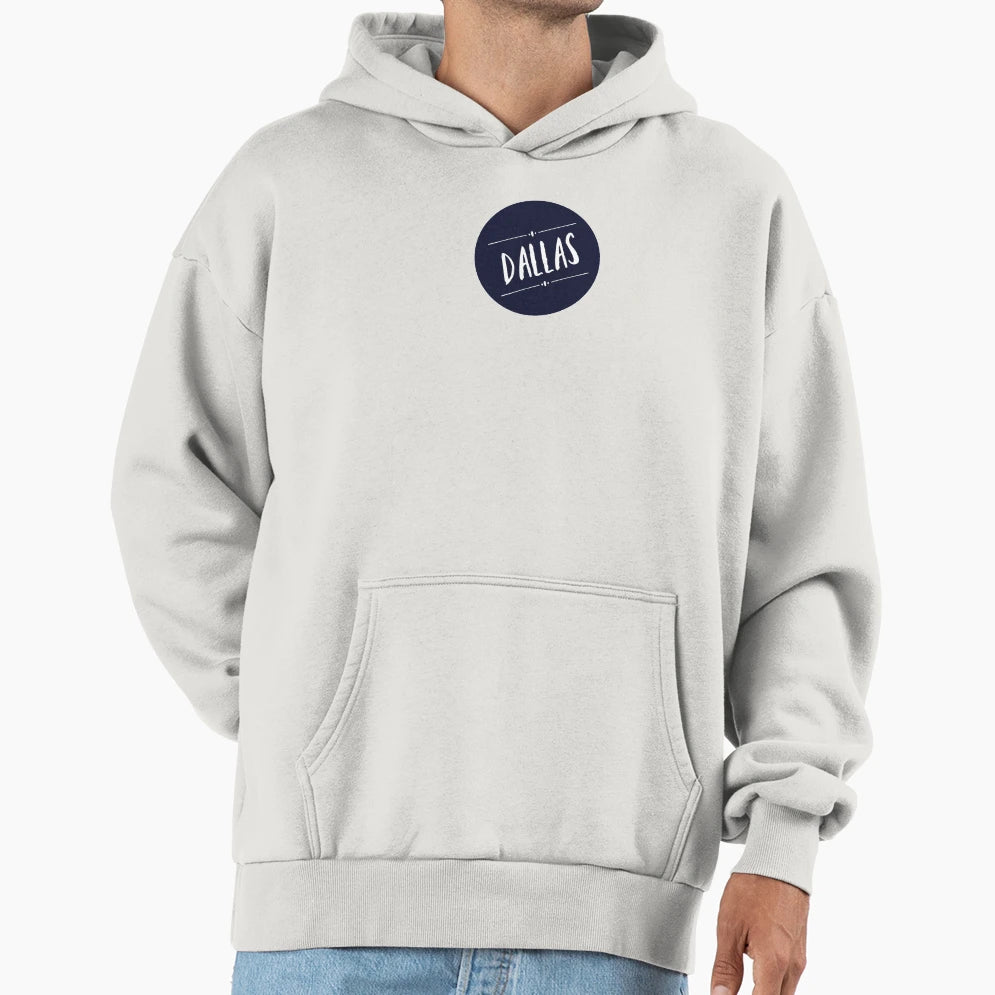 Dallas Hoodie - Streetwear Style Unisex - T-Shirt, Sweatshirt, Hoodie