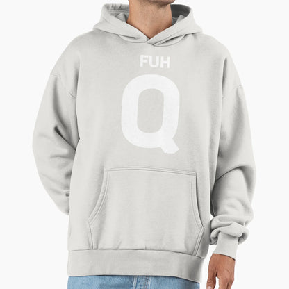 Fuh Q Hoodie - Unique Graphic for Adults - T-Shirt, Sweatshirt, Hoodie