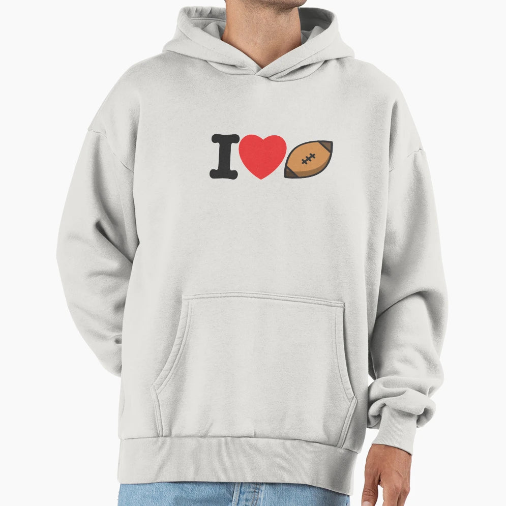 I Love Football Hoodie - Casual Everyday Wear for Adults - T-Shirt, Sweatshirt, Hoodie