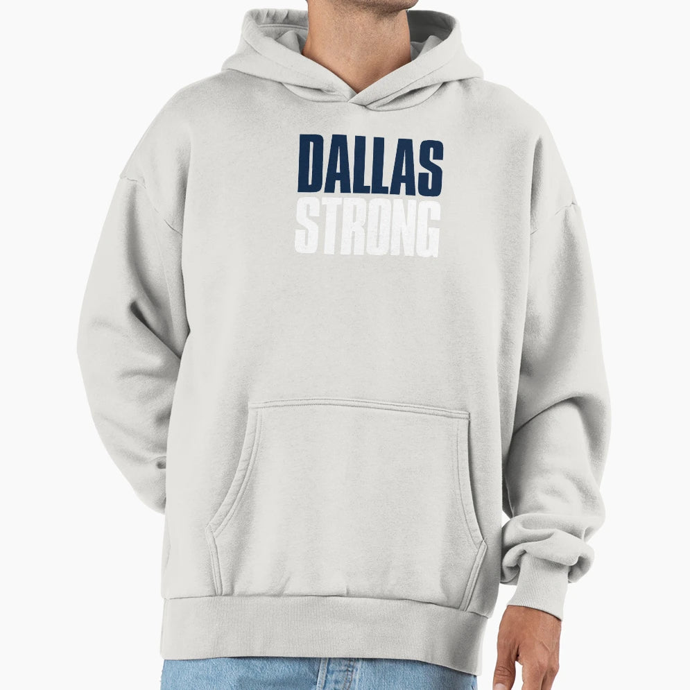 Dallas Strong Fan Hoodie - Unique Graphic Unisex - T-Shirt, Sweatshirt, Hoodie