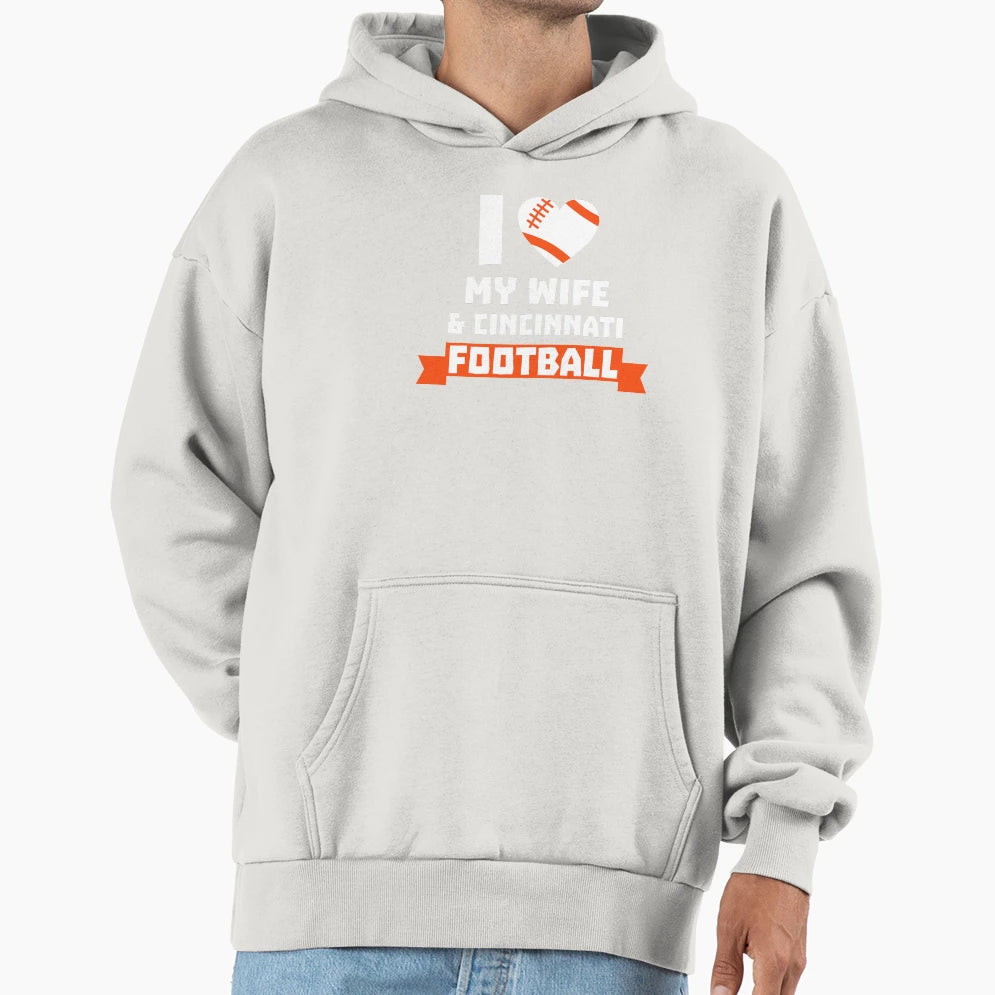 I Love Wife Cincinnati Football Hoodie - Graphic Print Men Women - T-Shirt, Sweatshirt, Hoodie