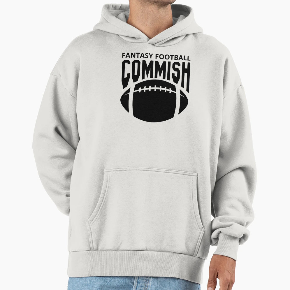 Fantasy Football Commish Hoodie - Trendy Graphic Unisex - T-Shirt, Sweatshirt, Hoodie