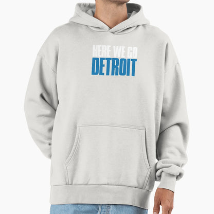 Here We Go Detroit Fan Hoodie - Graphic Print for Adults - T-Shirt, Sweatshirt, Hoodie