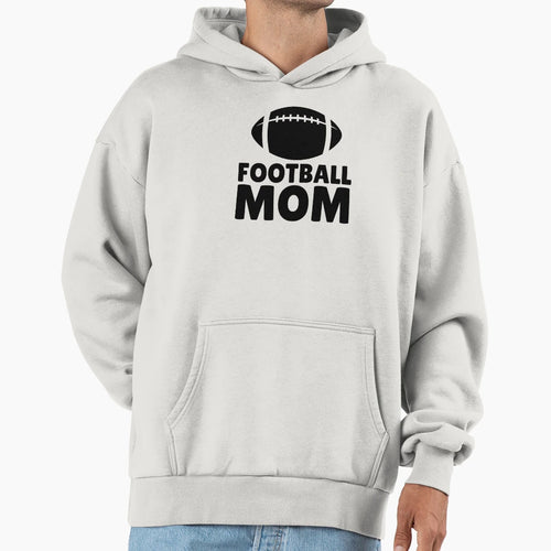 Football Mom Hoodie - Novelty Apparel Men Women - T-Shirt, Sweatshirt, Hoodie