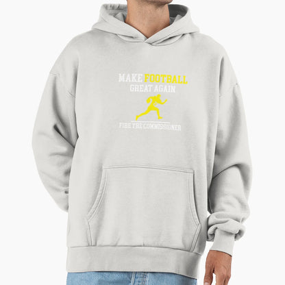 Make Football Great Again Fire Hoodie - Custom Art Print Men Women - T-Shirt, Sweatshirt, Hoodie