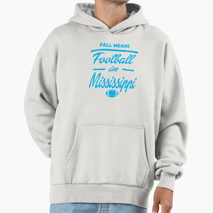 Fall Means Football Mississippi Hoodie - Streetwear Style for Adults - T-Shirt, Sweatshirt, Hoodie