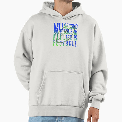 My Second Love Life Is Football Hoodie - Streetwear Style Unisex - T-Shirt, Sweatshirt, Hoodie