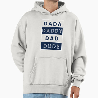 Dada Daddy Dad Dude Hoodie - Custom Art Print Men Women - T-Shirt, Sweatshirt, Hoodie