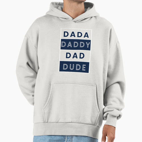 Dada Daddy Dad Dude Hoodie - Custom Art Print Men Women - T-Shirt, Sweatshirt, Hoodie