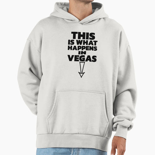 This Is What Happens Vegas Hoodie - Casual Everyday Wear for Adults - T-Shirt, Sweatshirt, Hoodie