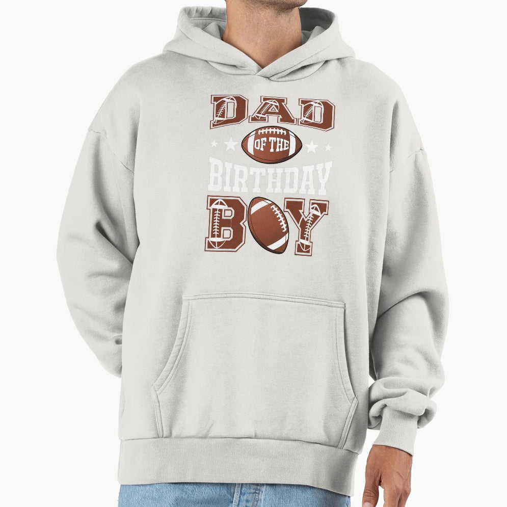 Dad Birthday Football Game Day Hoodie - Graphic Print for Adults - T-Shirt, Sweatshirt, Hoodie
