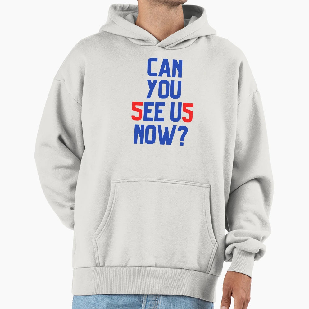 Can You See Us Hoodie - Streetwear Style Unisex - T-Shirt, Sweatshirt, Hoodie