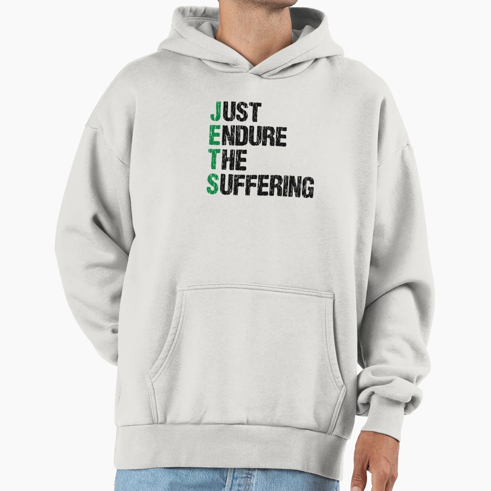 Just Endure Suffering Funny Jets Hoodie - Unique Graphic for Adults - T-Shirt, Sweatshirt, Hoodie