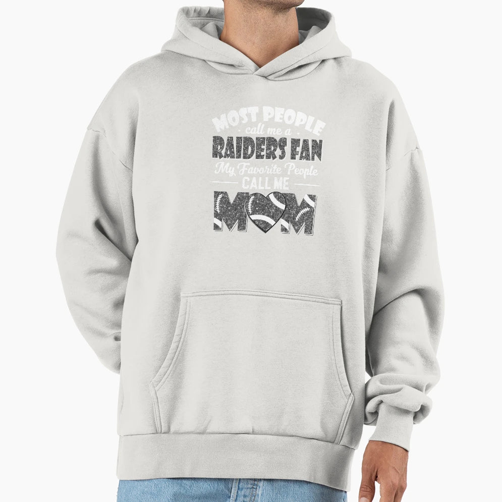 Most People Call Me Raiders Fan My Hoodie - Minimalist Print for Adults - T-Shirt, Sweatshirt, Hoodie