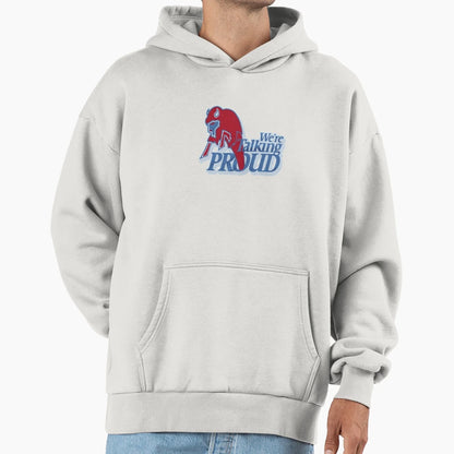 Were Talking Proud Buffalo Bills Fans Hoodie - Graphic Print Unisex - T-Shirt, Sweatshirt, Hoodie