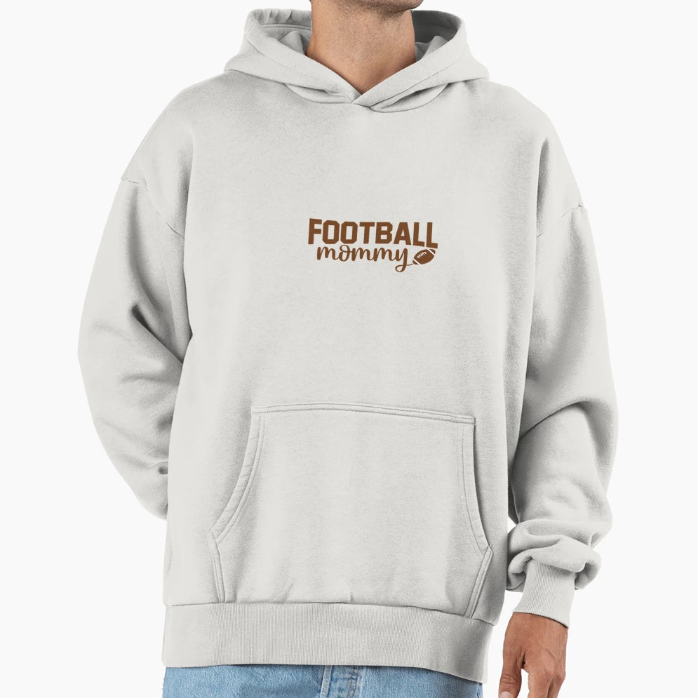 Fooball Mommy Hoodie - Streetwear Style Men Women - T-Shirt, Sweatshirt, Hoodie