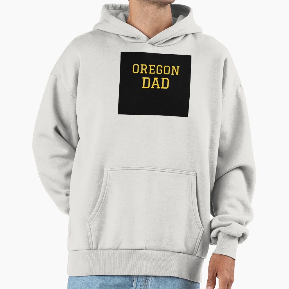Oregon Dad Hoodie - Casual Everyday Wear Men Women - T-Shirt, Sweatshirt, Hoodie
