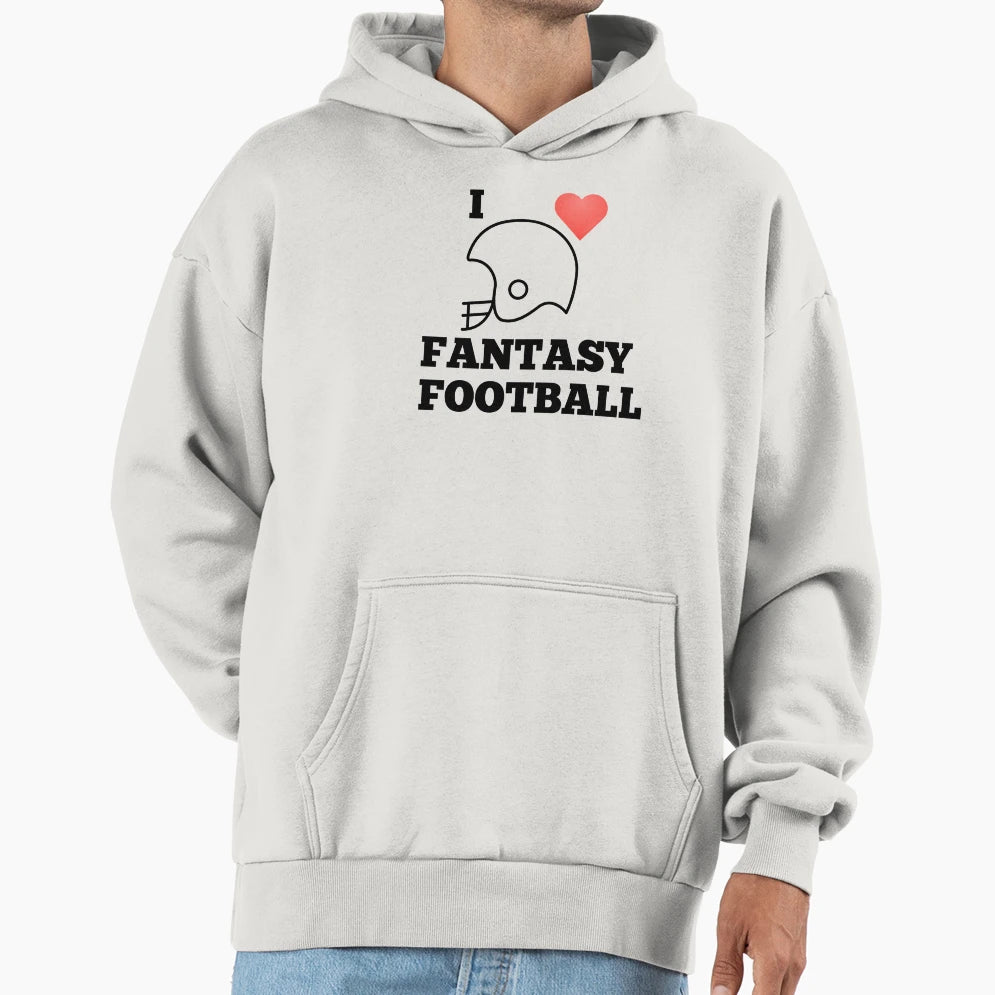 I Love Fantasy Football Hoodie - Minimalist Print Men Women - T-Shirt, Sweatshirt, Hoodie
