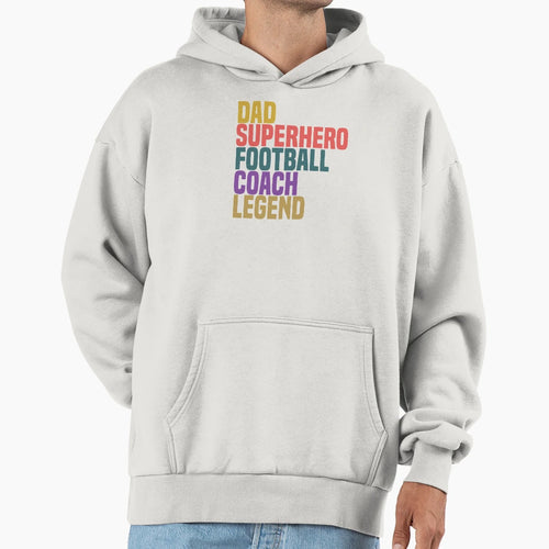 Dad Superhero Football Coach Sweatshirt - Streetwear Style Men Women - T-Shirt, Sweatshirt, Hoodie