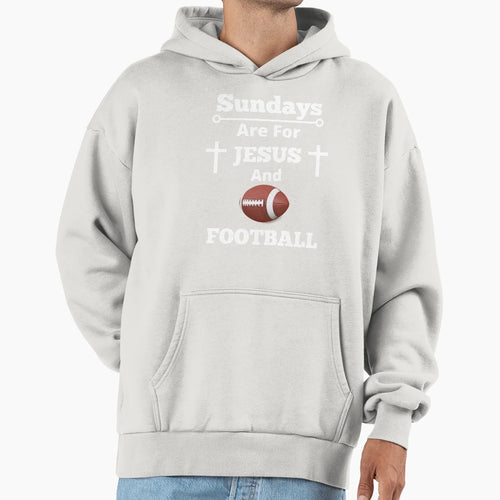 Sundays Are Jesus And Football Hoodie - Novelty Apparel Unisex - T-Shirt, Sweatshirt, Hoodie