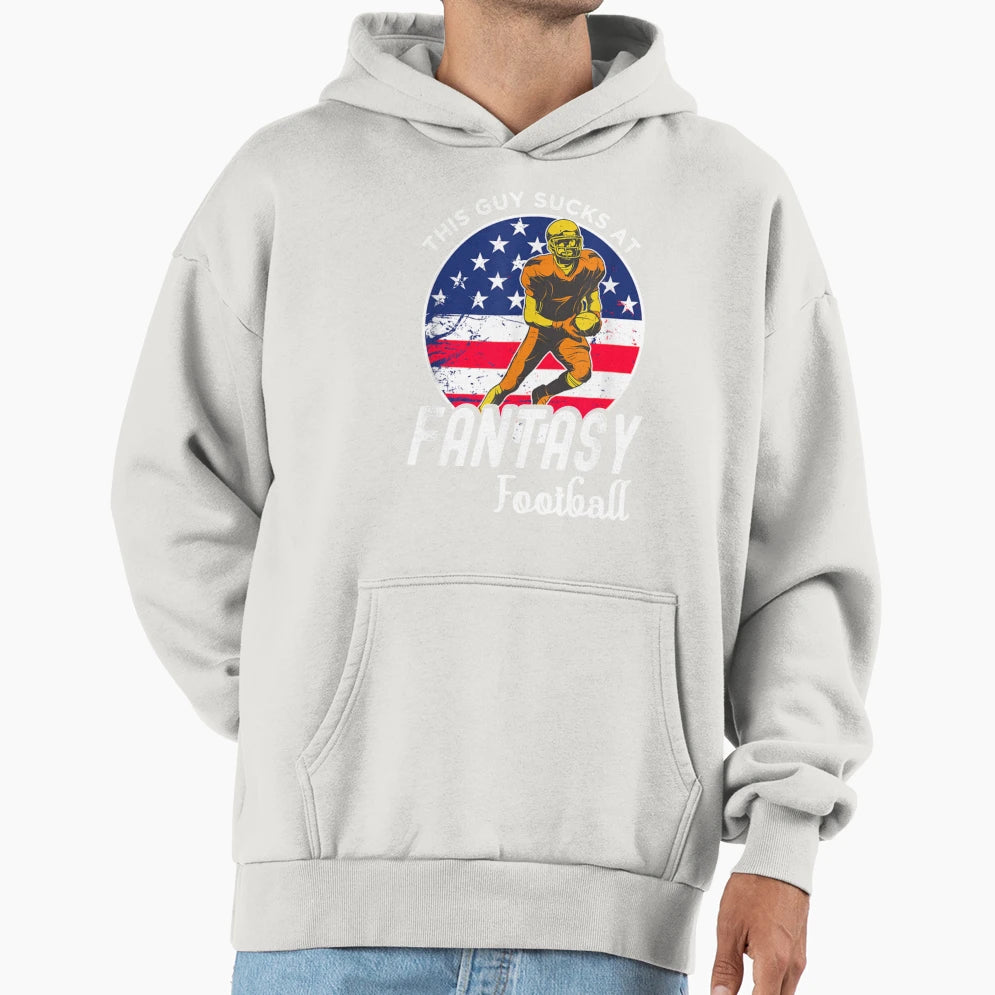 This Guy Sucks Fantasy Football Hoodie - Unique Graphic Men Women - T-Shirt, Sweatshirt, Hoodie