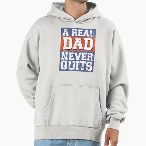 Real Dad Never Quits Patriotic Fathers Hoodie - Aesthetic Graphic Unisex - T-Shirt, Sweatshirt, Hoodie