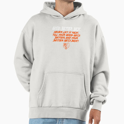Good Better Best Never Let It Rest Hoodie - Custom Art Print Men Women - T-Shirt, Sweatshirt, Hoodie