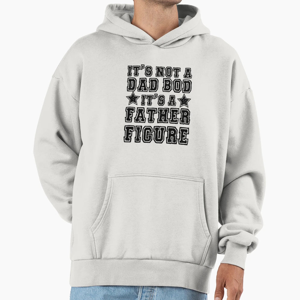 Fathers Day Gift Its Not Dad Bod Its Hoodie - Unique Graphic Men Women - T-Shirt, Sweatshirt, Hoodie
