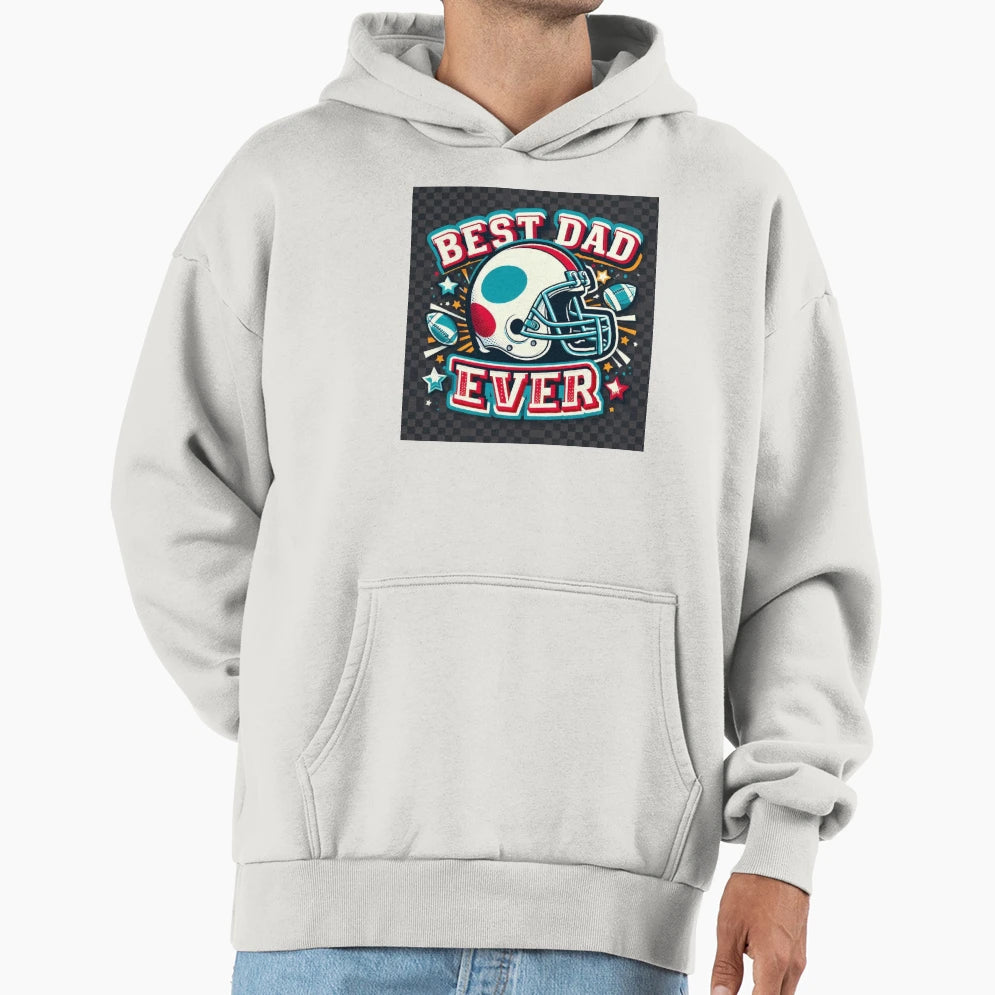 Best Dad Ever Hoodie - Fun Novelty Design Unisex - T-Shirt, Sweatshirt, Hoodie