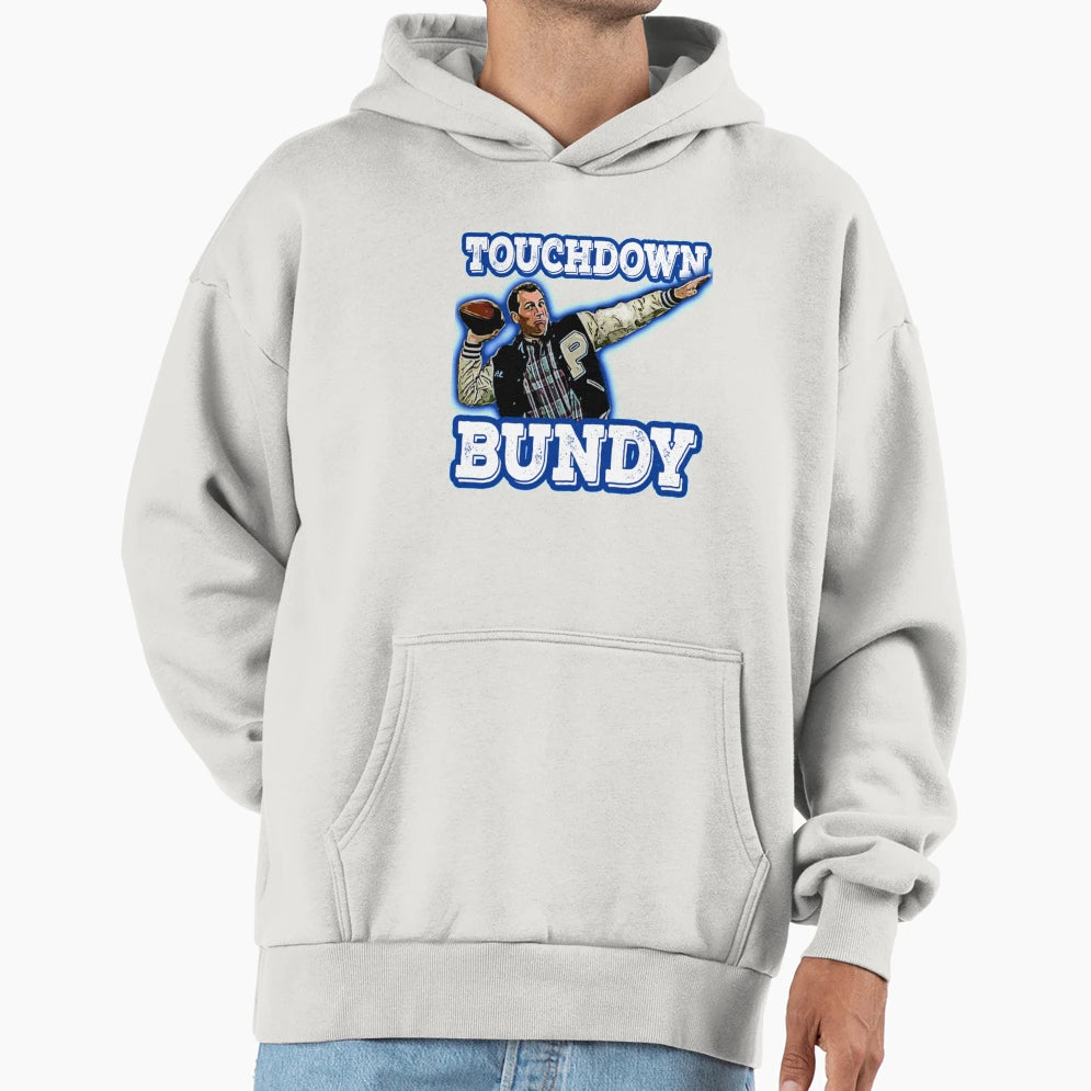Touchdown Bundy Touchdown Bundy Hoodie - Graphic Print for Adults - T-Shirt, Sweatshirt, Hoodie