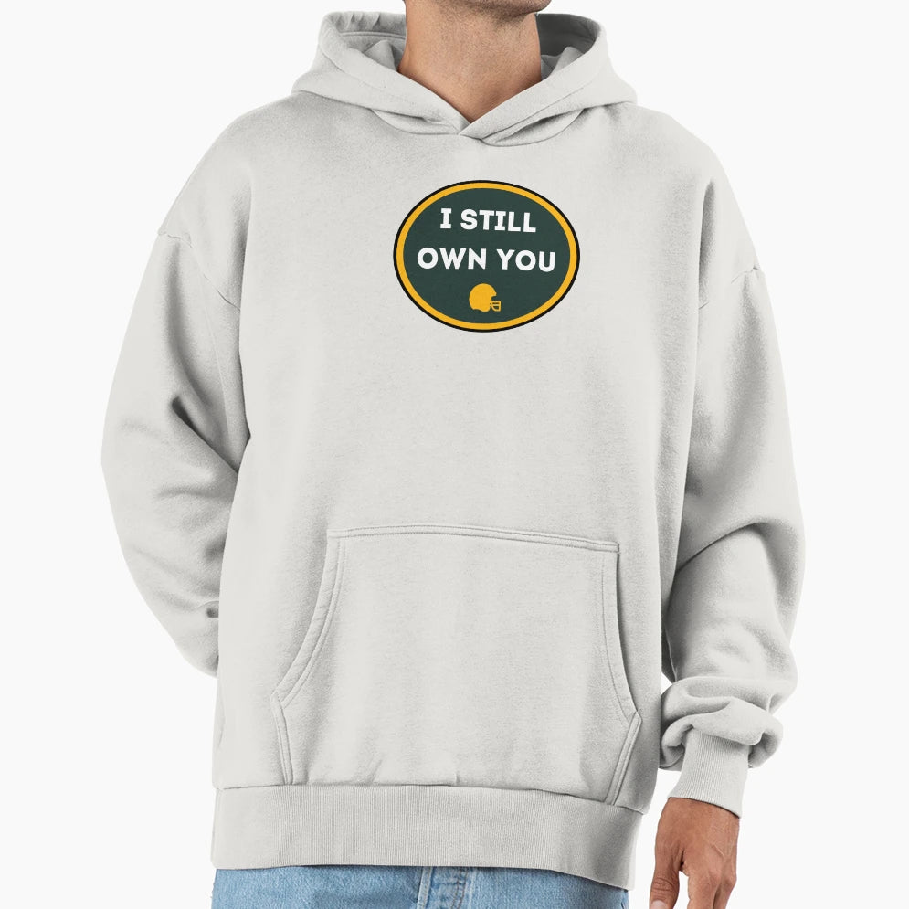 I Still Own You Football Helment Green And Hoodie - Novelty Apparel Unisex - T-Shirt, Sweatshirt, Hoodie