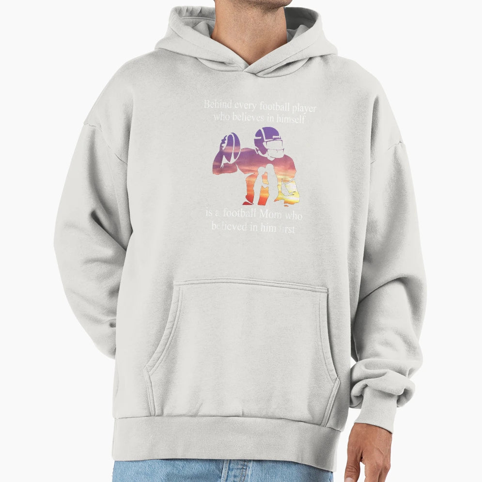 Behind Every Football Player Family Mom Hoodie - Trendy Graphic Unisex - T-Shirt, Sweatshirt, Hoodie