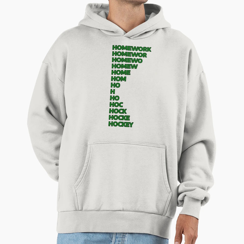 Hockey Homework Joke Hoodie - Minimalist Print Men Women - T-Shirt, Sweatshirt, Hoodie