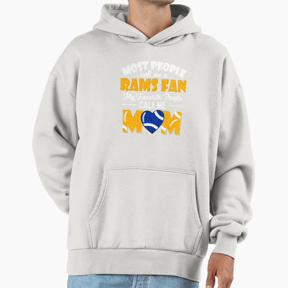 Most People Call Me Rams Fan My Hoodie - Novelty Apparel Men Women - T-Shirt, Sweatshirt, Hoodie