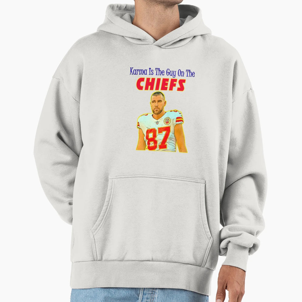 Karma Is Guy Chiefs Hoodie - Fun Novelty Design Unisex - T-Shirt, Sweatshirt, Hoodie
