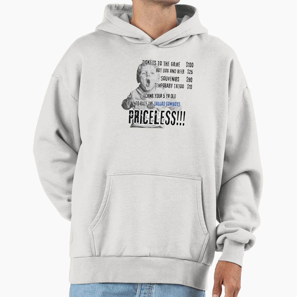 Priceless Teaching Your 5 Yr Old To Hate Hoodie - Graphic Print for Adults - T-Shirt, Sweatshirt, Hoodie