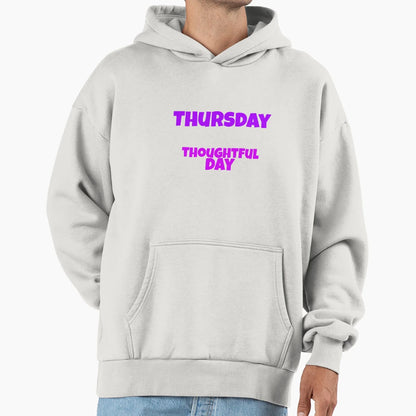Thursday Thoughtful Day Hoodie - Minimalist Print Unisex - T-Shirt, Sweatshirt, Hoodie