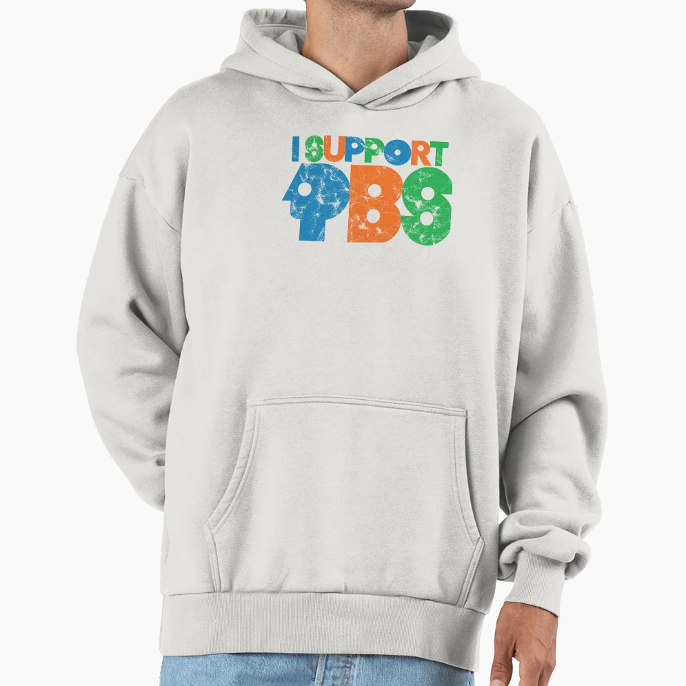 I Support Pbs Hoodie - Graphic Print Unisex - T-Shirt, Sweatshirt, Hoodie